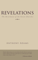 Revelations: The Revelment of the Seven Churches 1490795413 Book Cover