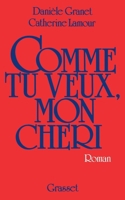 Comme tu veux, mon cheri 2246268311 Book Cover