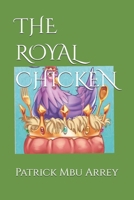 The Royal Chicken 1521592470 Book Cover