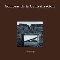 Sombras de La Centralizacion 1291841105 Book Cover