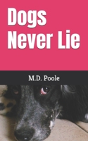 Dogs Never Lie 1725063514 Book Cover