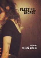 Fleeting, Sacred: 2.0 1950380459 Book Cover