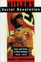 Hitler's Social Revolution: Class and Status in Nazi Germany, 1933-1939 B000NWUPZA Book Cover