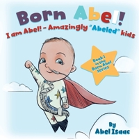 I Am Abel!: Amazingly "Abeled" Kids 1955668639 Book Cover