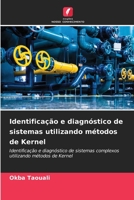 Identificação e diagnóstico de sistemas utilizando métodos de Kernel 6206543587 Book Cover