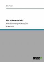 Was ist das erste Sein? Aristoteles' ontologische Metaphysik 363892291X Book Cover