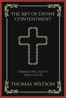 The Art of Divine Contentment: Embracing God's Provision (Grapevine Press) 9358376082 Book Cover