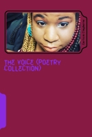 The Voice (Poetry Collection) 1984970488 Book Cover