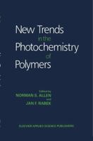 New Trends in the Photochemistry of Polymers 0853343659 Book Cover