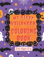 My First Halloween Coloring Book for Ages 2-4 B0BBQDFRCP Book Cover