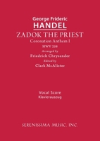 Zadok the Priest, HWV 258: Vocal score 1608742024 Book Cover