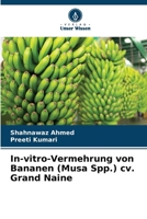 In-vitro-Vermehrung von Bananen (Musa Spp.) cv. Grand Naine 620885749X Book Cover