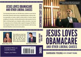 Jesus Loves Obamacare and Other Liberal Causes 0998622729 Book Cover