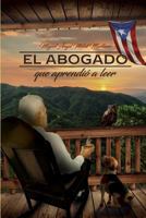 El Abogado Que Aprendio a Leer 1792960697 Book Cover