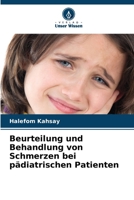 Beurteilung und Behandlung von Schmerzen bei pädiatrischen Patienten (German Edition) 6208137101 Book Cover