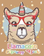 Llamacorn coloring book: Cute Llama coloring book for Kids. Coloring book llama. This coloring book llama makes the perfect llamacorn for girls B08GBCW4MY Book Cover