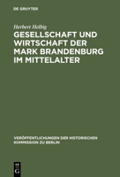 Gesellschaft Und Wirtschaft Der Mark Brandenburg Im Mittelalter 3110037955 Book Cover