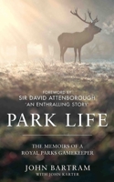 Park Life: The Memoirs of a Royal Parks Gamekeeper 1789461057 Book Cover