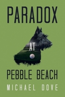 Paradox at Pebble Beach 1663253528 Book Cover