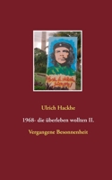 1968- die überleben wollten II.: Vergangene Besonnenheit 3753443387 Book Cover
