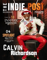 THE INDIE POST MAGAZINE | CALVIN RICHARDSON | MARCH 15, 2025 ISSUE VOL 2 B0DZXQD8LF Book Cover