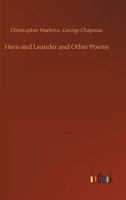 Hero and Leander and Other Poems 1514872293 Book Cover