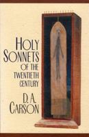 Holy Sonnets of the Twentieth Century 0801025923 Book Cover
