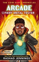 Arcade and the Fiery Metal Tester 0310767458 Book Cover