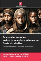 Economias morais e solidariedade das mulheres na Costa do Marfim 6209385583 Book Cover