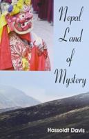 Nepal, The Land Of Mystery 8176240079 Book Cover