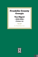 Franklin County, Georgia Tax Digest, 1819-1823. (Volume #3) 1639142282 Book Cover