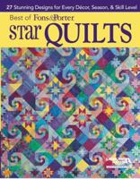 Best of Fons & Porter: Star Quilts: 27 Stunning Designs for Every Decor, Season, & Skill Level 1609003780 Book Cover