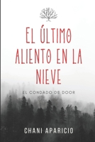 EL ÚLTIMO ALIENTO EN LA NIEVE: Novela policíaca negra de misterio y suspense (Spanish Edition) B0F8J9HQF4 Book Cover