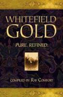 Whitefield Gold 0882700790 Book Cover