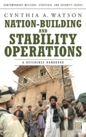 Nation-Building and Stability Operations: A Reference Handbook 0275992187 Book Cover