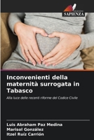 Inconvenienti della maternità surrogata in Tabasco (Italian Edition) 6206926591 Book Cover