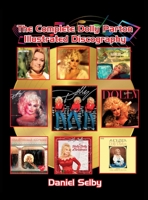 The Complete Dolly Parton Illustrated Discography 1629337005 Book Cover