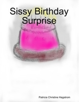 Sissy Birthday Surprise 1678185566 Book Cover