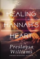 Healing Hannah's Heart 1733908552 Book Cover