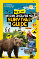 The Official National Geographic Kids Survival Guide 1426375824 Book Cover