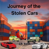 Journey of the Stolen Cars 1738072231 Book Cover