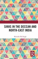 Sikhs in the Deccan and North-East India 0367890992 Book Cover