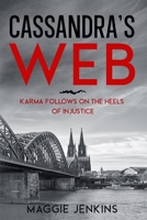 Cassandra’s Web: karma follows on the heels of injustice B0DHVCCGXD Book Cover