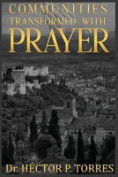 Communities Transformed with Prayer B0FTMCFQFR Book Cover