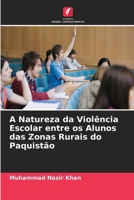 A Natureza da Violência Escolar entre os Alunos das Zonas Rurais do Paquistão (Portuguese Edition) 6209917984 Book Cover