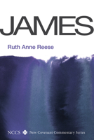 James (New Covenant Commentary Series) 1725255324 Book Cover