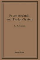 Psychotechnik Und Taylor-System: Erster Band: Arbeitsuntersuchungen 3642504574 Book Cover