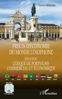 Précis d'économie du monde lusophone: suivi d'un Lexique de portugais commercial et économique (French Edition) 2343136793 Book Cover