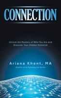Connection: Unlock the Mystery of Who You Are and Discover Your Hidden Potential 1663270708 Book Cover