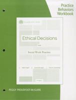 Ethical Decisions for Social Work Practice: Practice Behaviors Workbook 1111771936 Book Cover